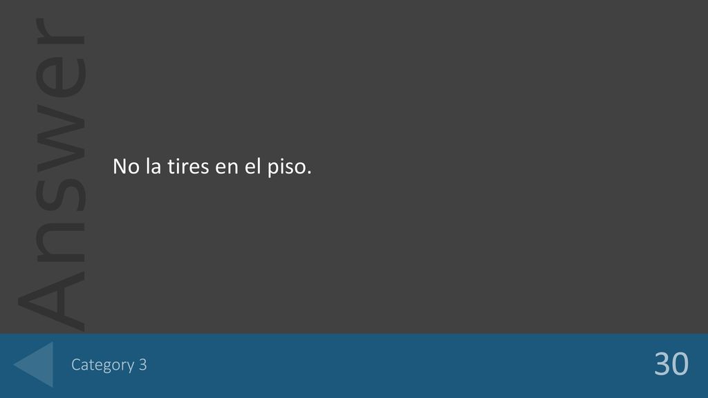 No la tires en el piso. Category 3 30