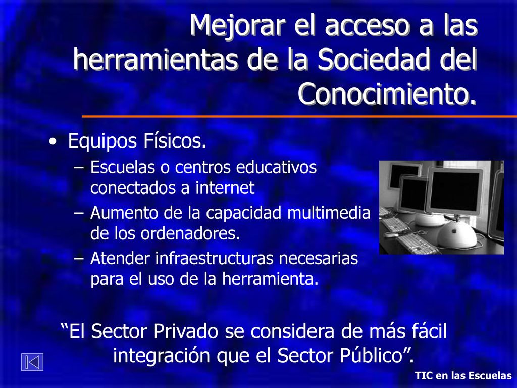Mejorar el acceso a las herramientas de la Sociedad del Conocimiento.