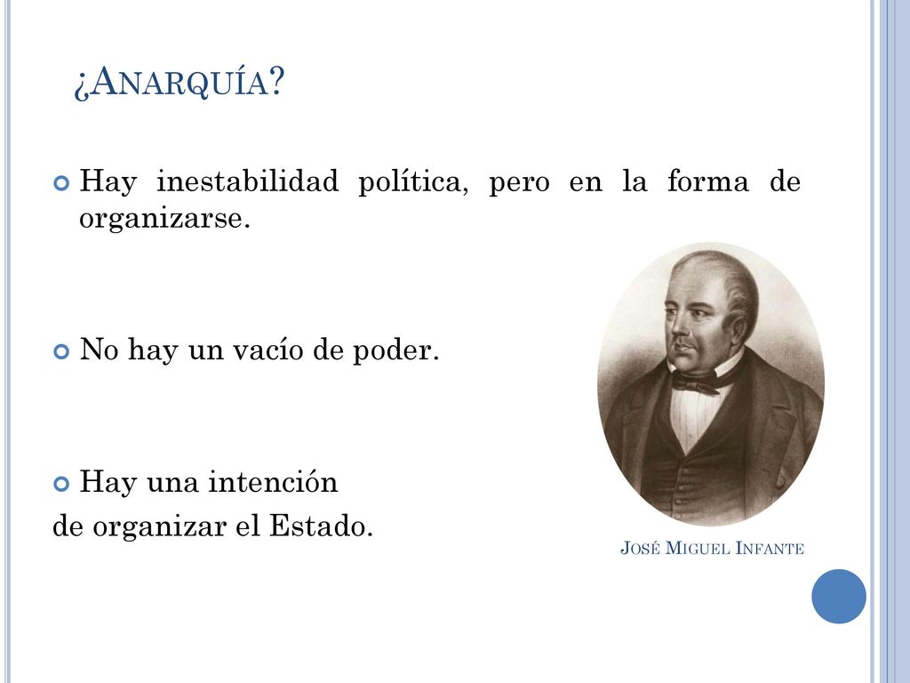 ¿Anarquía Hay inestabilidad política, pero en la forma de organizarse. No hay un vacío de poder.