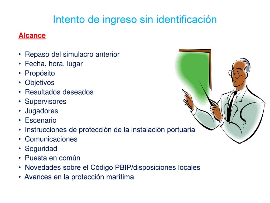 Alcance Repaso del simulacro anterior. Fecha, hora, lugar. Propósito. Objetivos. Resultados deseados.