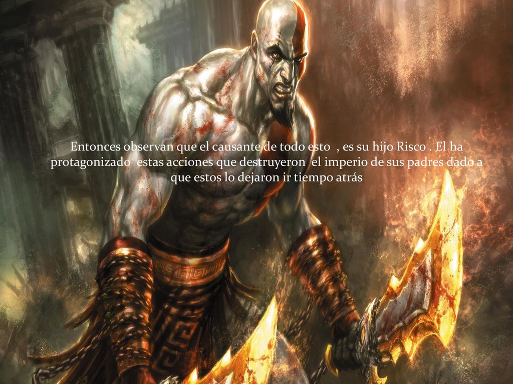 Entonces observan que el causante de todo esto , es su hijo Risco
