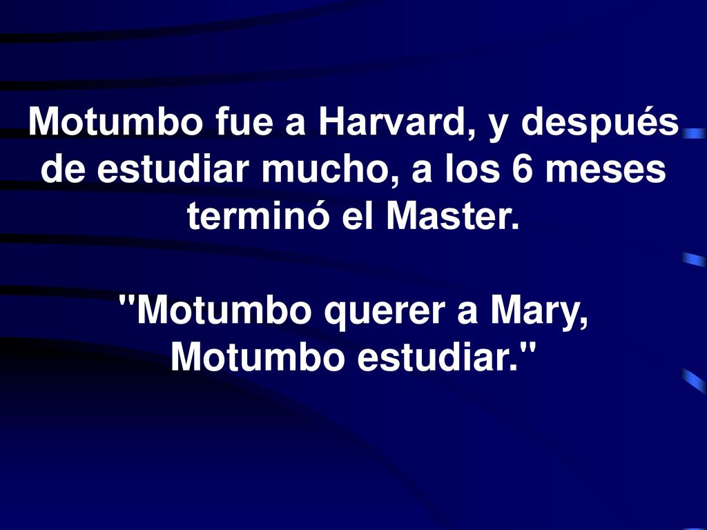 Motumbo fue a Harvard, y después de estudiar mucho, a los 6 meses terminó el Master.