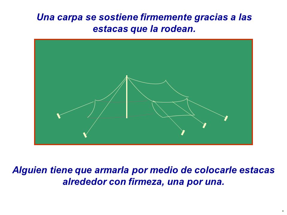 Una carpa se sostiene firmemente gracias a las estacas que la rodean.