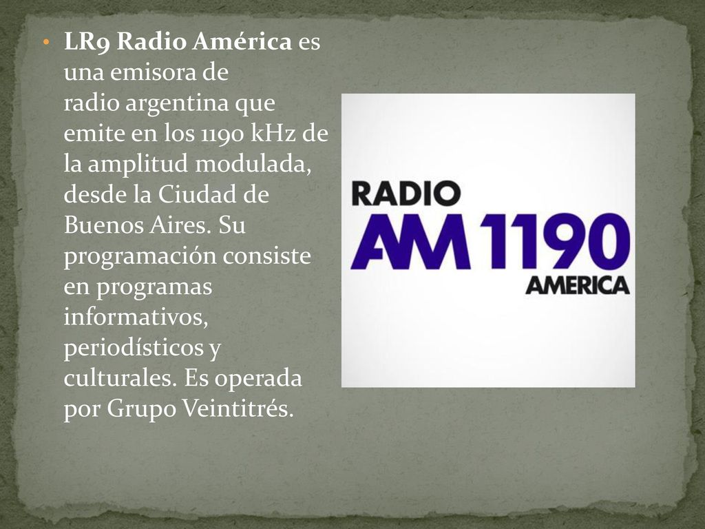 LR9 Radio América es una emisora de radio argentina que emite en los 1190 kHz de la amplitud modulada, desde la Ciudad de Buenos Aires.
