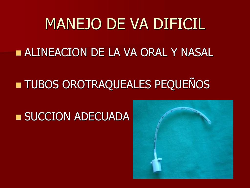 MANEJO DE VA DIFICIL ALINEACION DE LA VA ORAL Y NASAL
