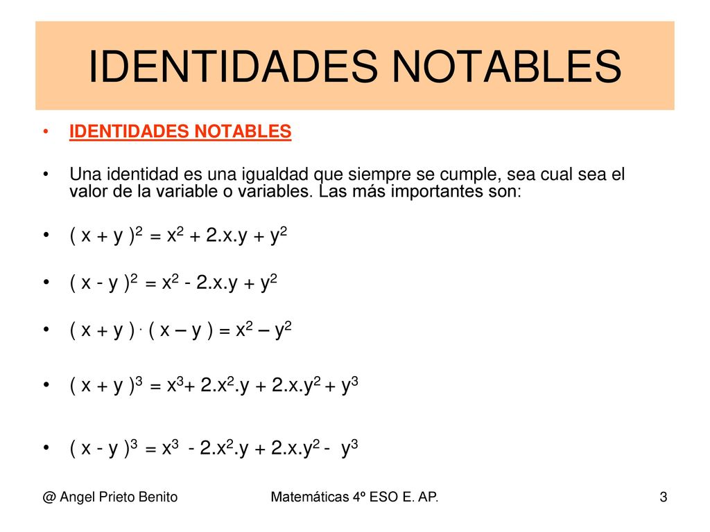 IDENTIDADES NOTABLES ( x + y )2 = x2 + 2.x.y + y2