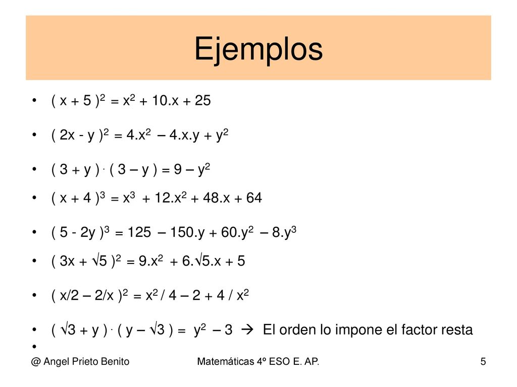 Ejemplos ( x + 5 )2 = x x + 25 ( 2x - y )2 = 4.x2 – 4.x.y + y2