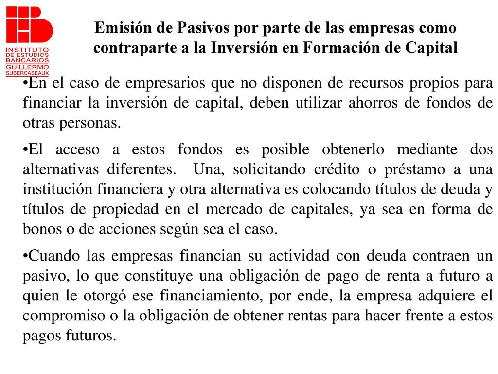 Emisión de Pasivos por parte de las empresas como contraparte a la Inversión en Formación de Capital