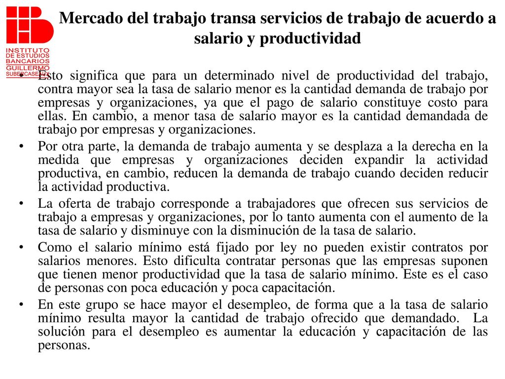 Mercado del trabajo transa servicios de trabajo de acuerdo a salario y productividad