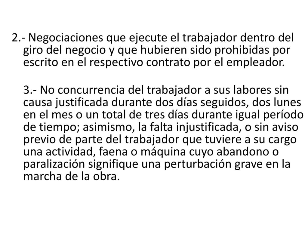 2.- Negociaciones que ejecute el trabajador dentro del giro del negocio y que hubieren sido prohibidas por escrito en el respectivo contrato por el empleador.