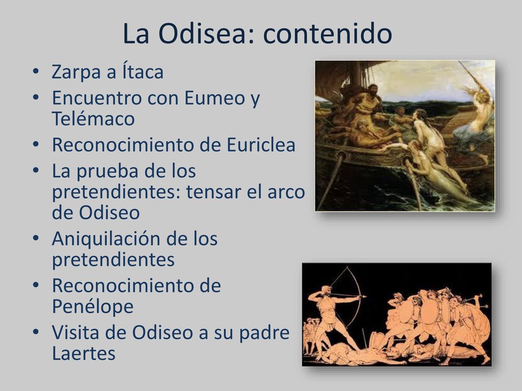 La Odisea: contenido Zarpa a Ítaca Encuentro con Eumeo y Telémaco