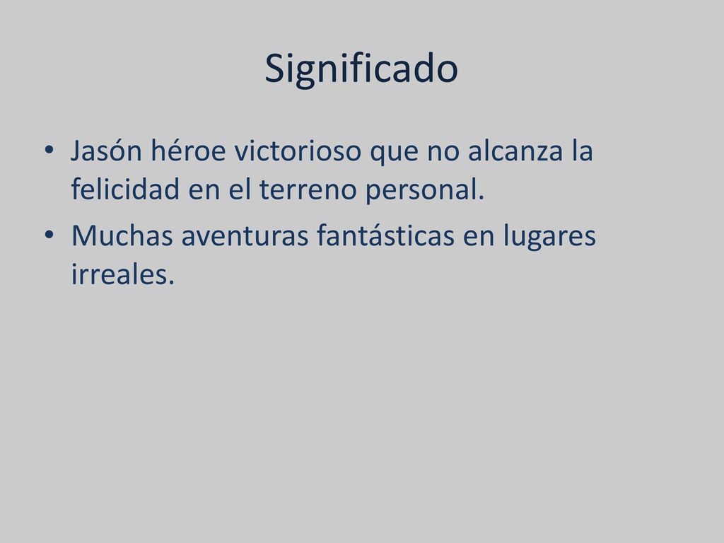 Significado Jasón héroe victorioso que no alcanza la felicidad en el terreno personal.