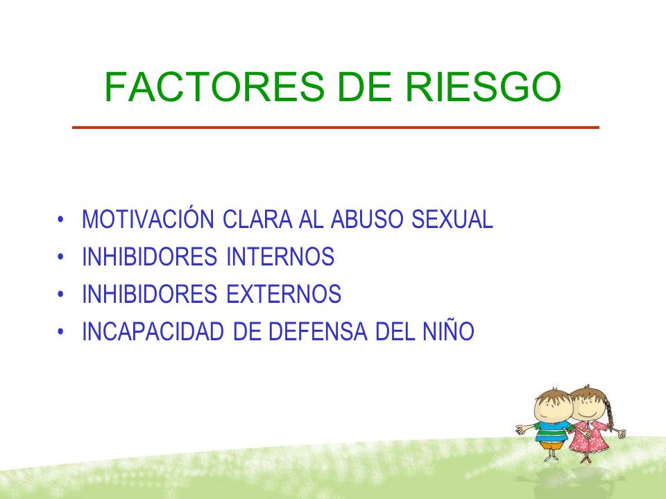 FACTORES DE RIESGO MOTIVACIÓN CLARA AL ABUSO SEXUAL