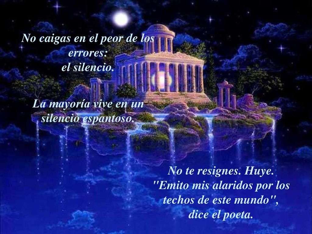 No caigas en el peor de los errores: el silencio.