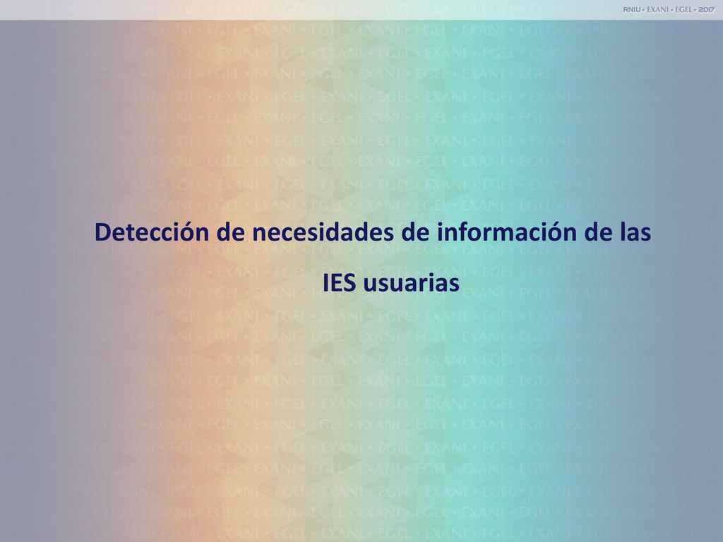 Detección de necesidades de información de las IES usuarias