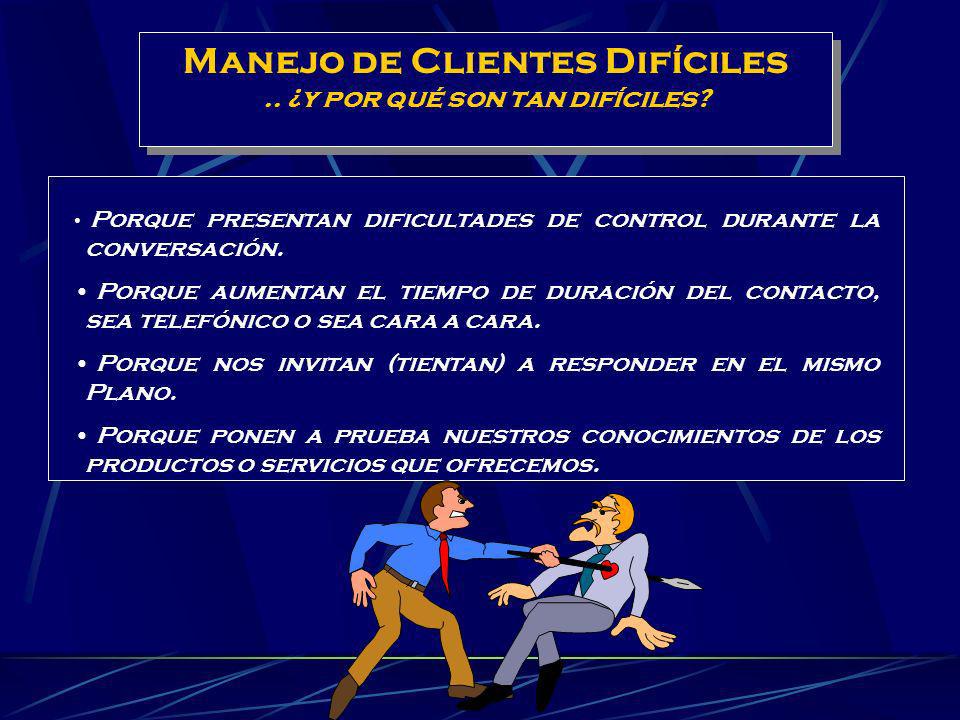 Manejo de Clientes Difíciles .. ¿y por qué son tan difíciles