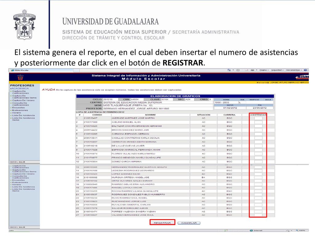 El sistema genera el reporte, en el cual deben insertar el numero de asistencias y posteriormente dar click en el botón de REGISTRAR.