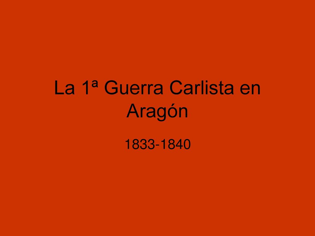 La 1ª Guerra Carlista en Aragón