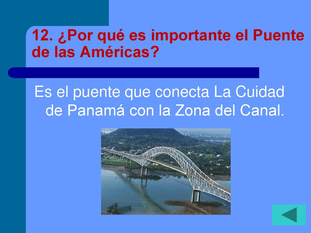 12. ¿Por qué es importante el Puente de las Américas