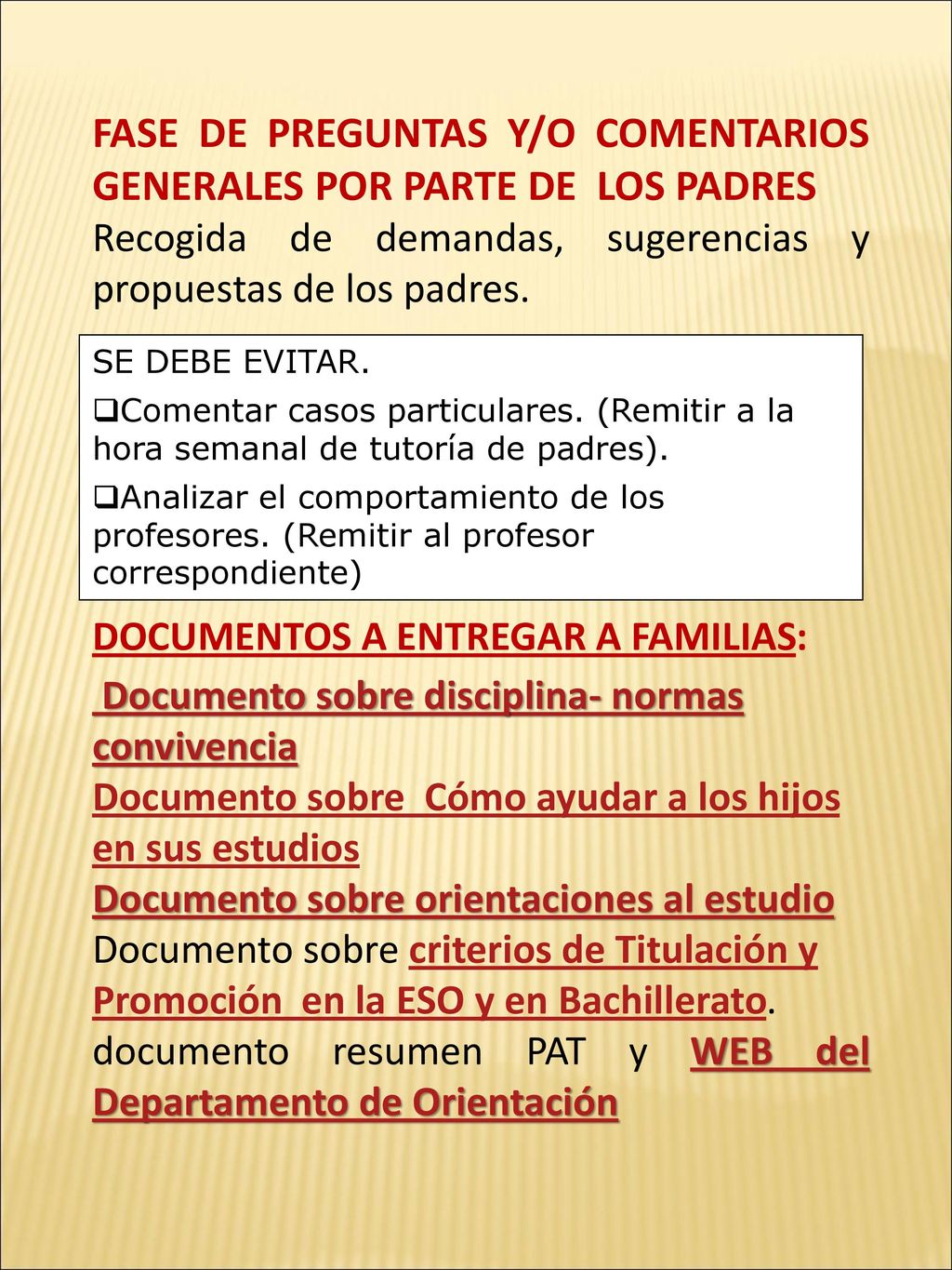 FASE DE PREGUNTAS Y/O COMENTARIOS GENERALES POR PARTE DE LOS PADRES