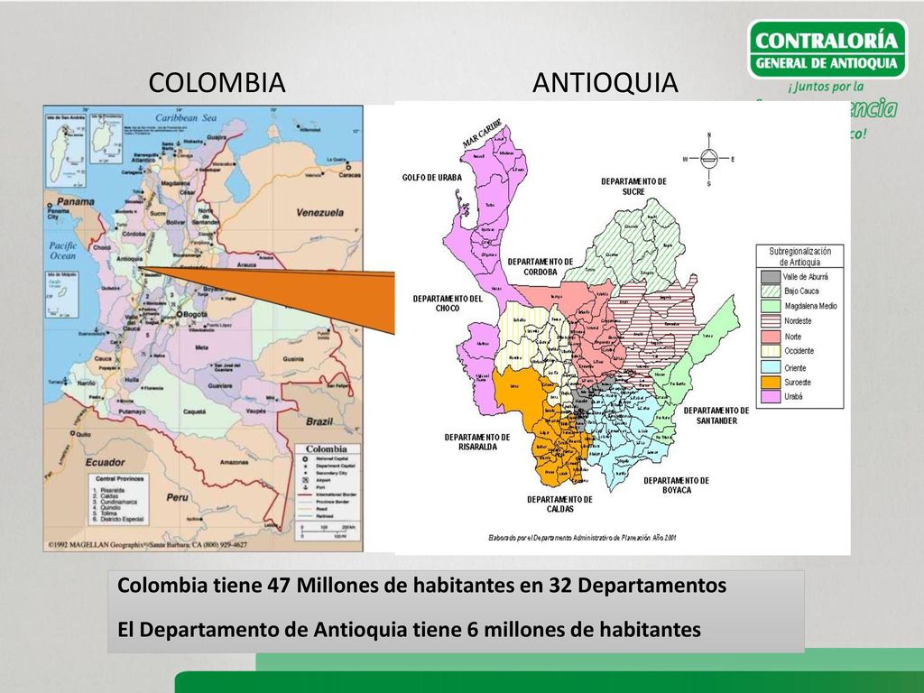 COLOMBIA ANTIOQUIA. Colombia tiene 47 Millones de habitantes en 32 Departamentos.