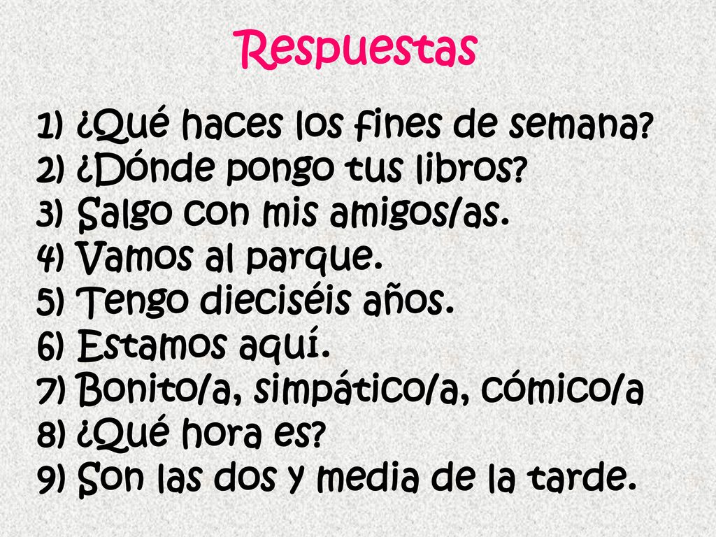 Respuestas ¿Qué haces los fines de semana ¿Dónde pongo tus libros