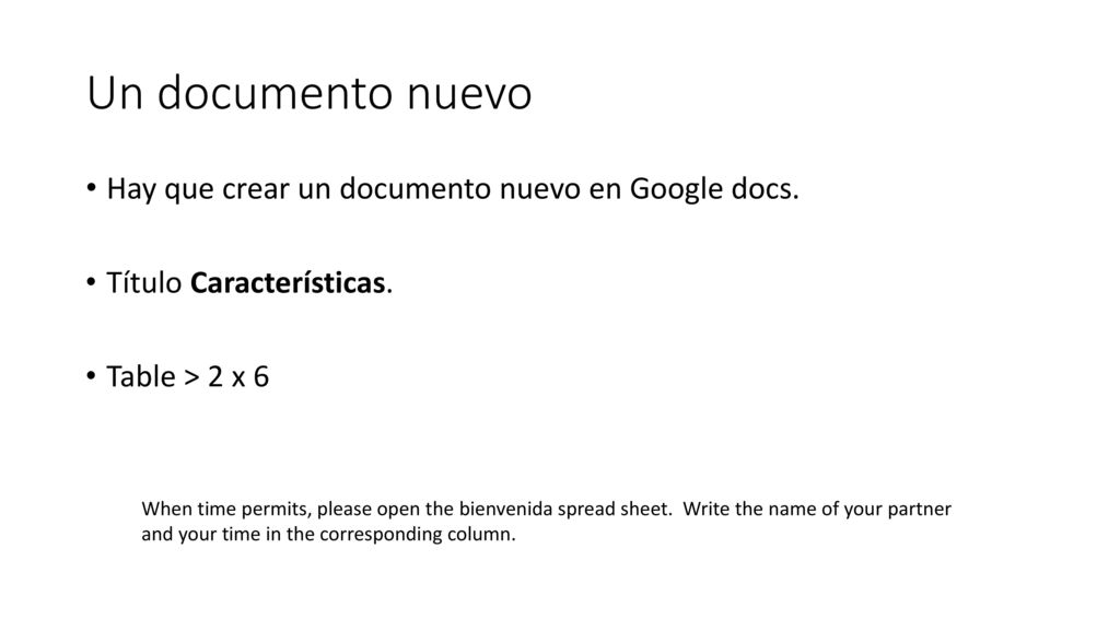 Un documento nuevo Hay que crear un documento nuevo en Google docs.