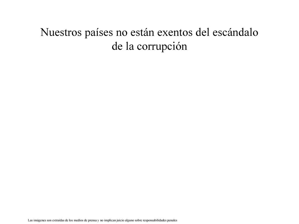 Nuestros países no están exentos del escándalo de la corrupción