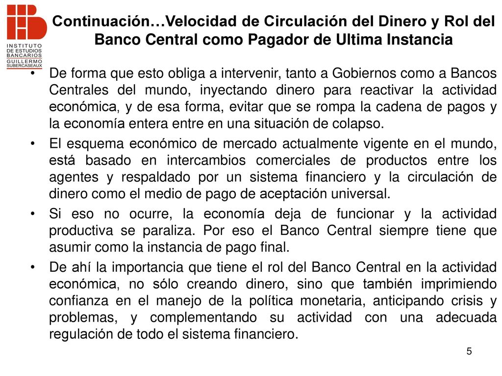 Continuación…Velocidad de Circulación del Dinero y Rol del Banco Central como Pagador de Ultima Instancia