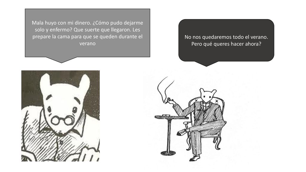 No nos quedaremos todo el verano. Pero qué queres hacer ahora