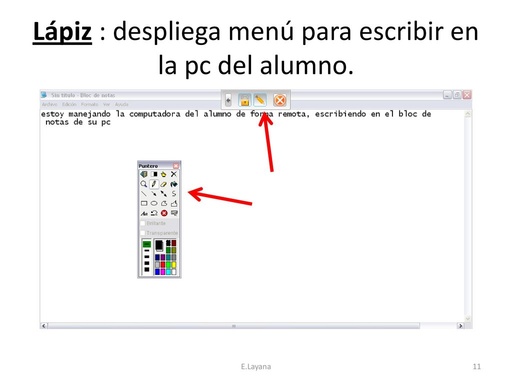 Lápiz : despliega menú para escribir en la pc del alumno.