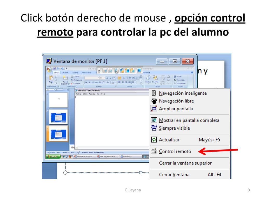 Click botón derecho de mouse , opción control remoto para controlar la pc del alumno