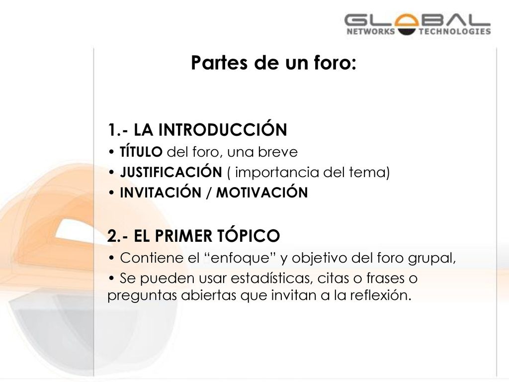 Partes de un foro: 1.- LA INTRODUCCIÓN 2.- EL PRIMER TÓPICO