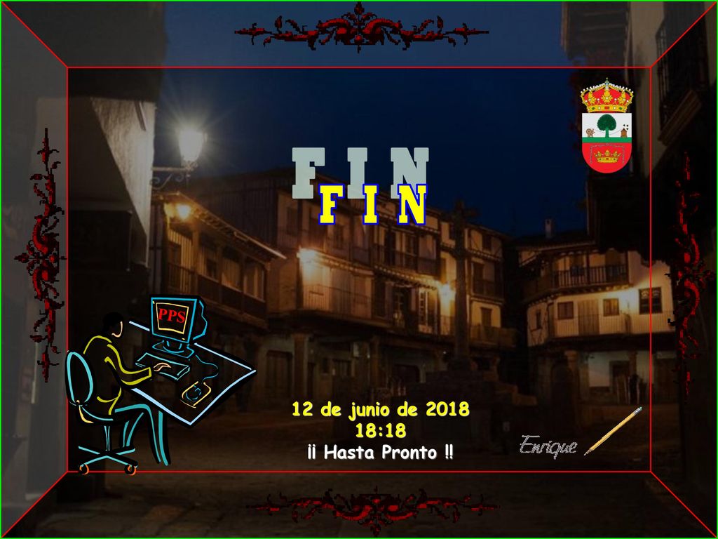 F I N PPS 12 de junio de :18 ¡¡ Hasta Pronto !! 10