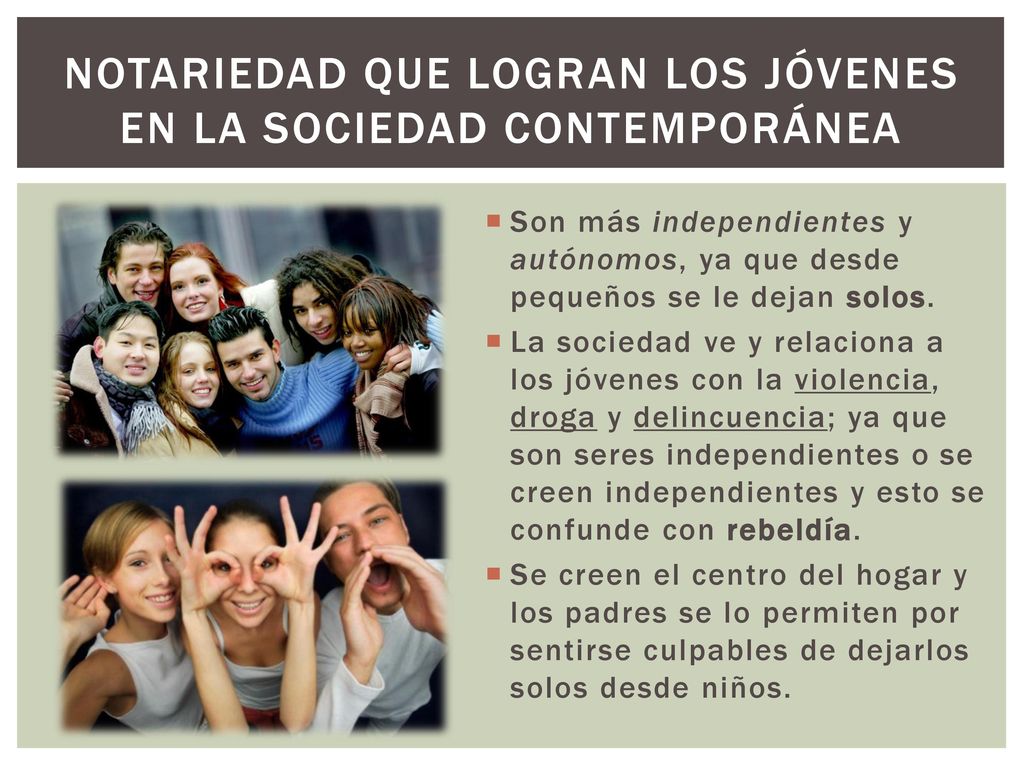 NotAriedad que logran los jÓvenes en la sociedad contemporánea