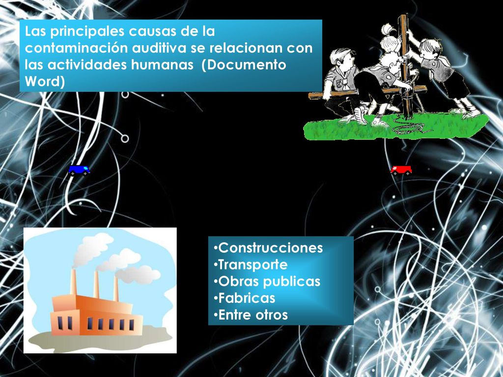 Las principales causas de la contaminación auditiva se relacionan con las actividades humanas (Documento Word)