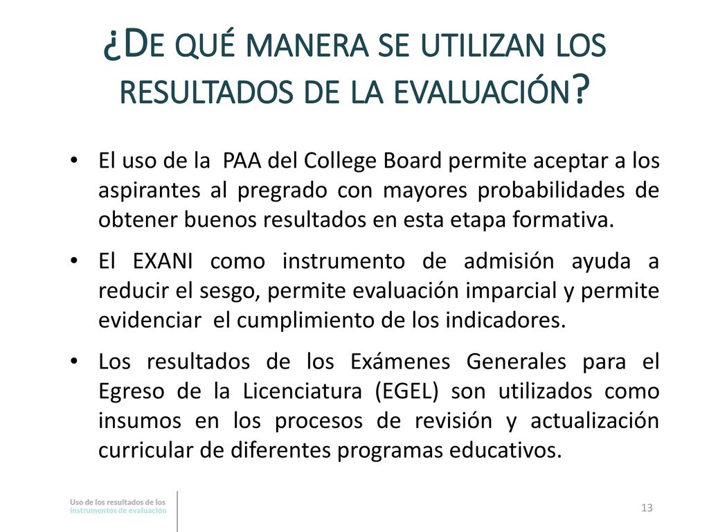 ¿De qué manera se utilizan los resultados de la evaluación