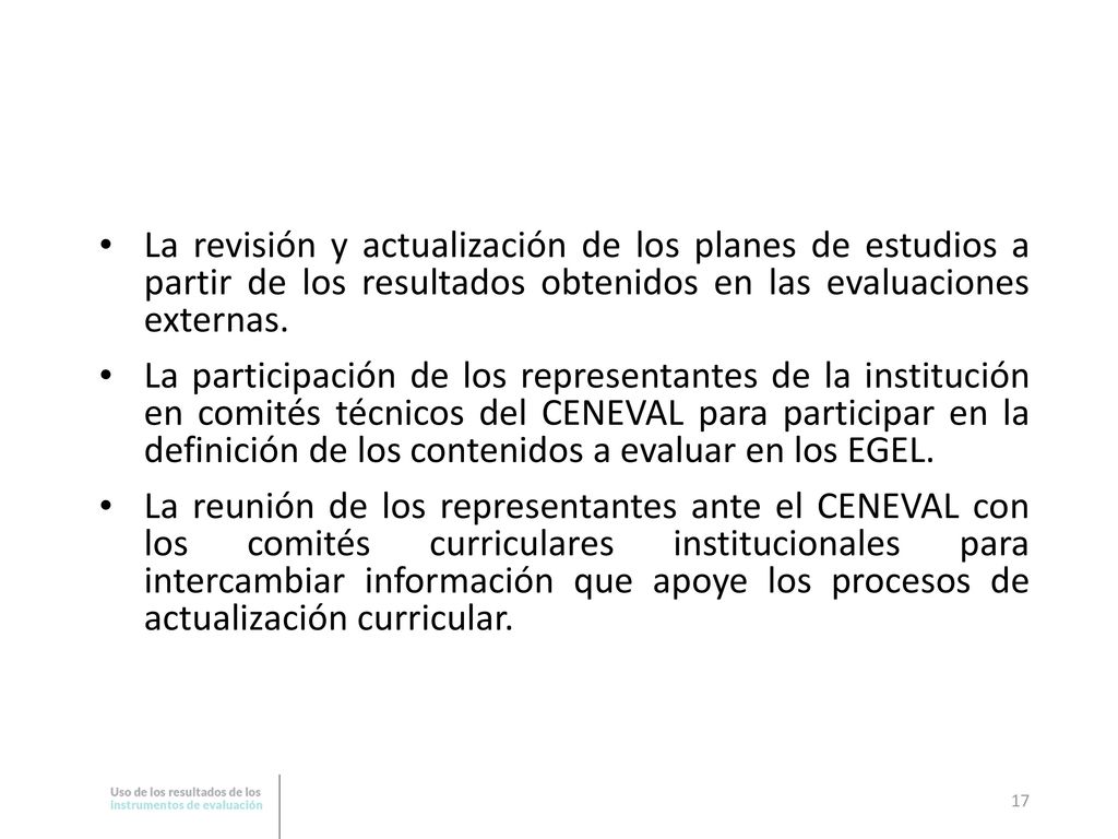 La revisión y actualización de los planes de estudios a partir de los resultados obtenidos en las evaluaciones externas.