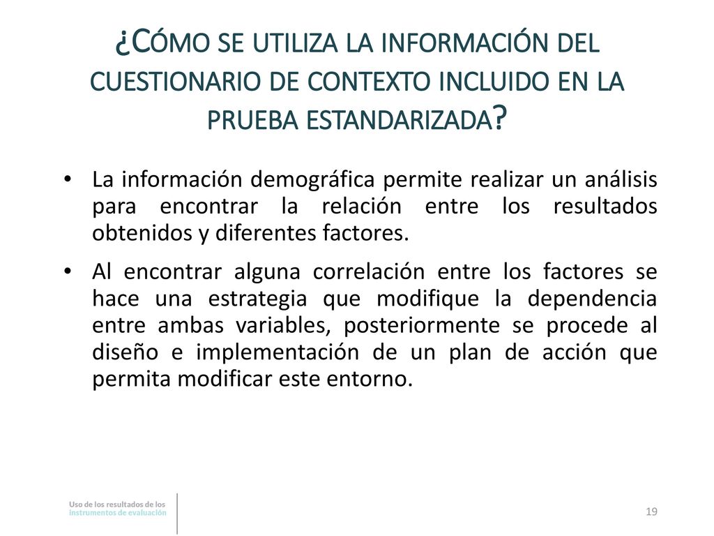 ¿Cómo se utiliza la información del cuestionario de contexto incluido en la prueba estandarizada