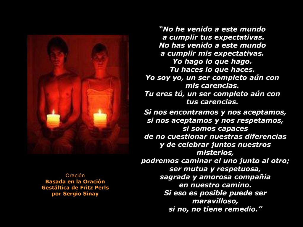 No he venido a este mundo a cumplir tus expectativas.
