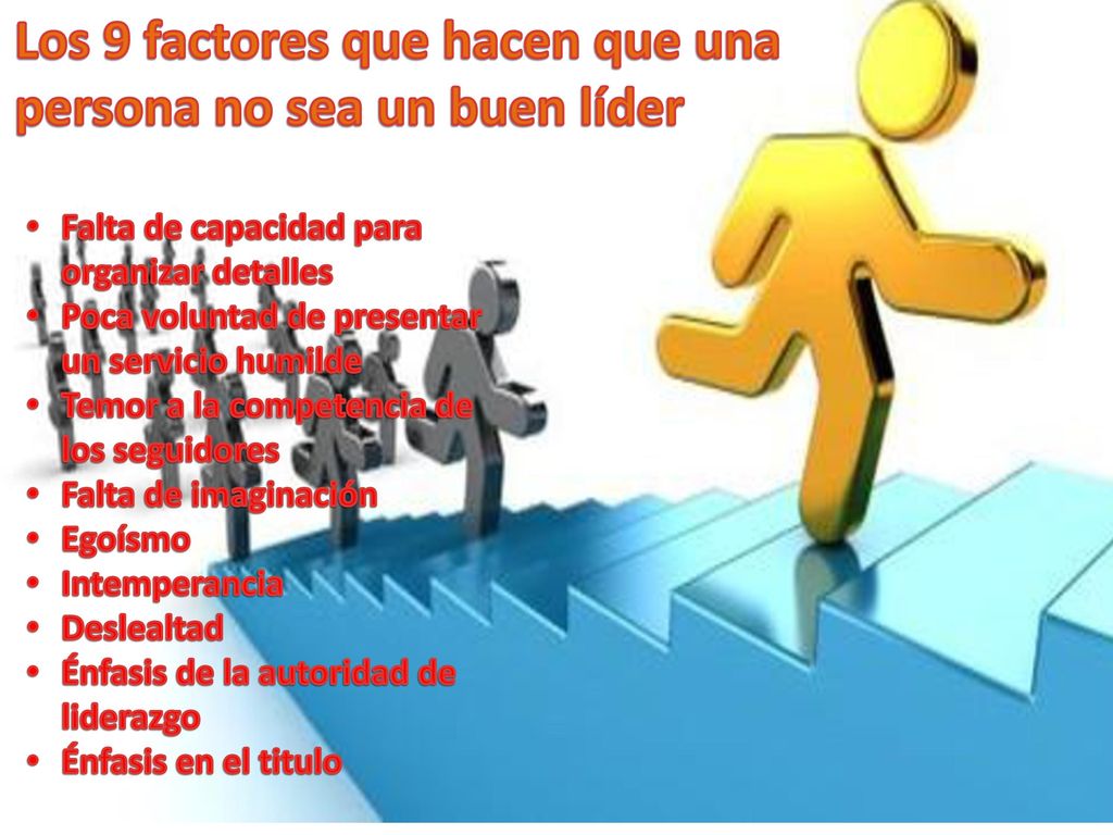 Los 9 factores que hacen que una persona no sea un buen líder