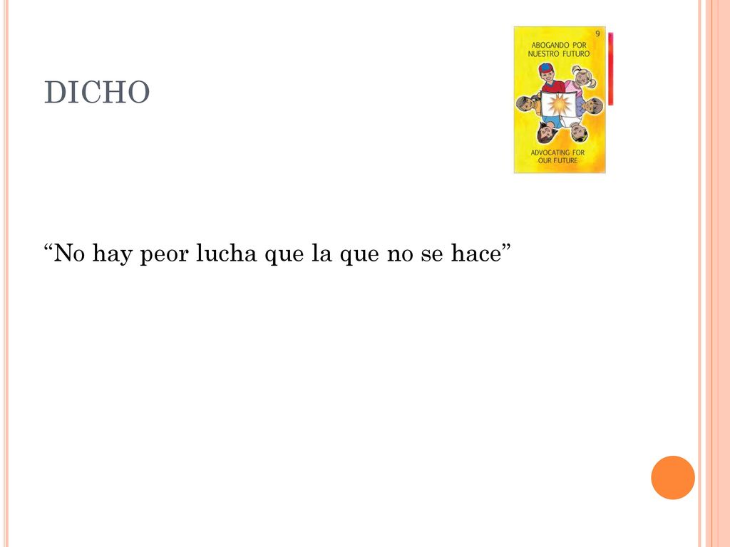 DICHO No hay peor lucha que la que no se hace