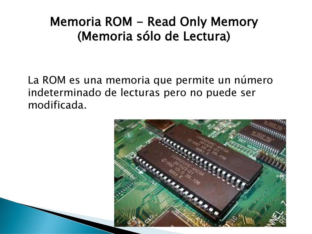 Memoria ROM - Read Only Memory (Memoria sólo de Lectura)