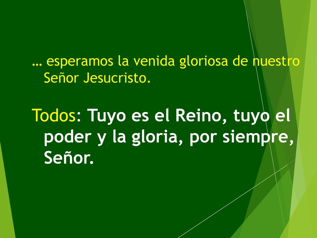 … esperamos la venida gloriosa de nuestro Señor Jesucristo.