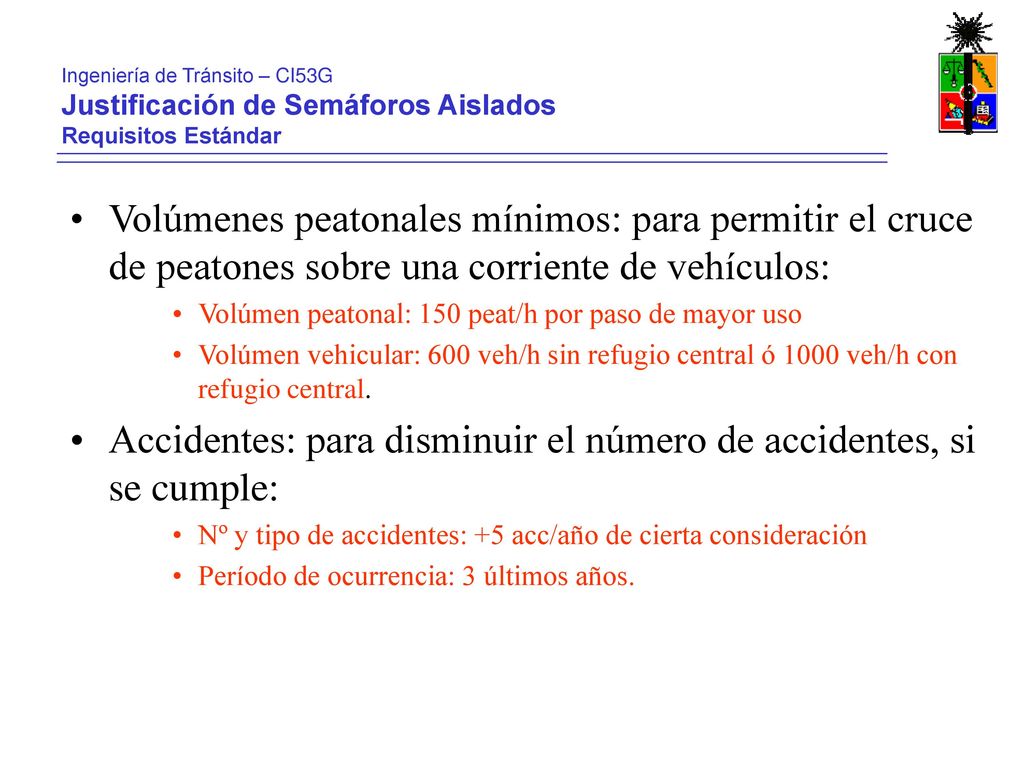 Accidentes: para disminuir el número de accidentes, si se cumple:
