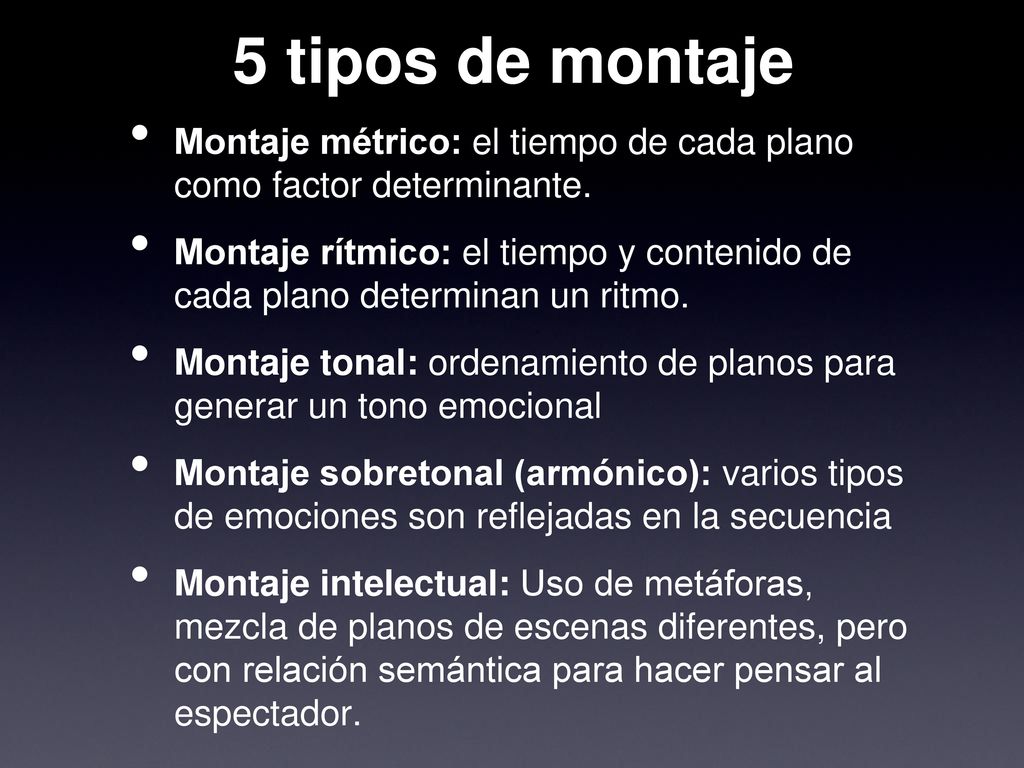5 tipos de montaje Montaje métrico: el tiempo de cada plano como factor determinante.