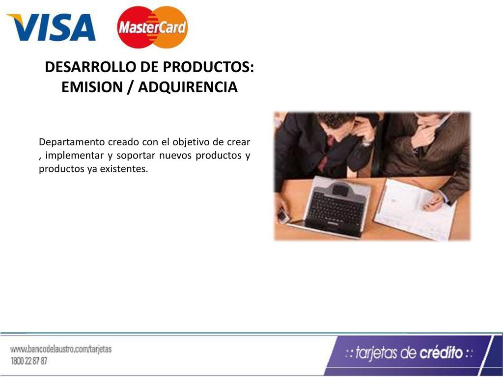 DESARROLLO DE PRODUCTOS: EMISION / ADQUIRENCIA