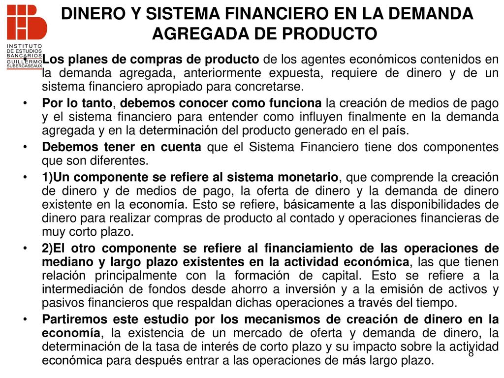 DINERO Y SISTEMA FINANCIERO EN LA DEMANDA AGREGADA DE PRODUCTO