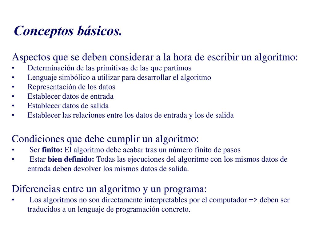 Conceptos básicos. Aspectos que se deben considerar a la hora de escribir un algoritmo: Determinación de las primitivas de las que partimos.