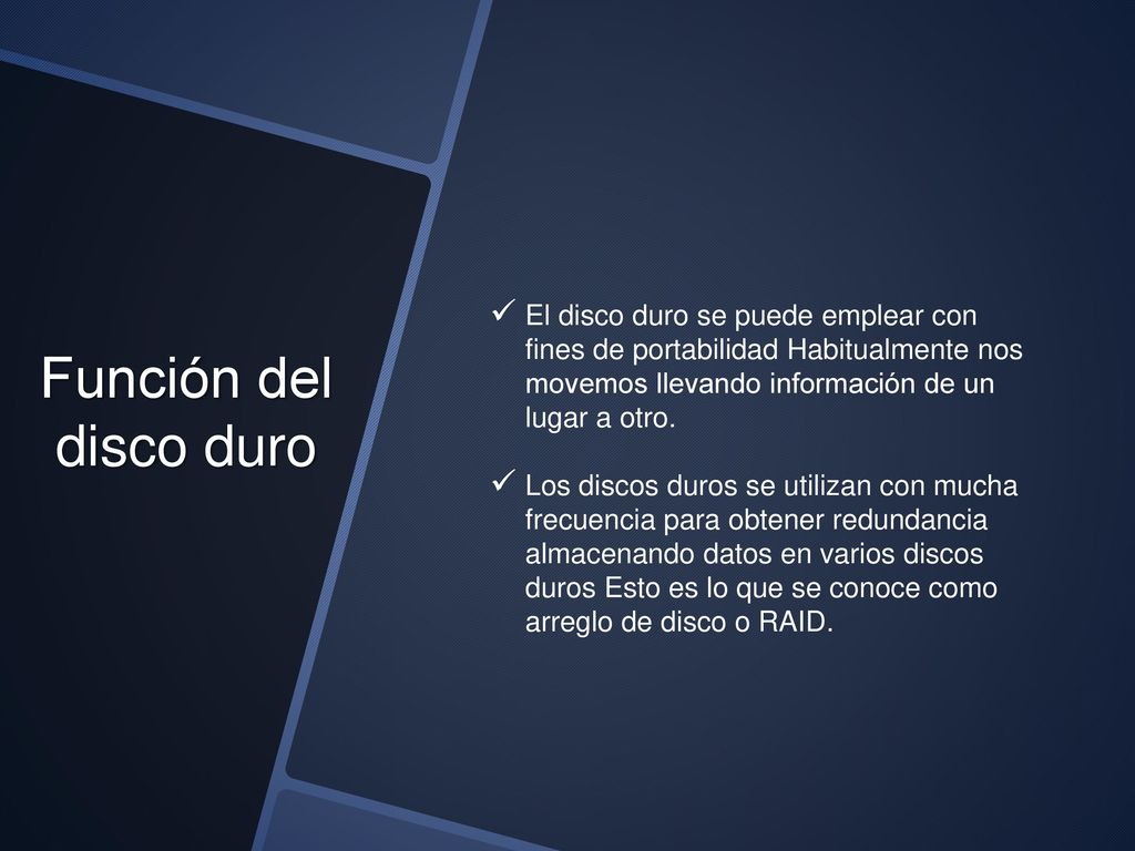 Función del disco duro El disco duro se puede emplear con fines de portabilidad Habitualmente nos movemos llevando información de un lugar a otro.